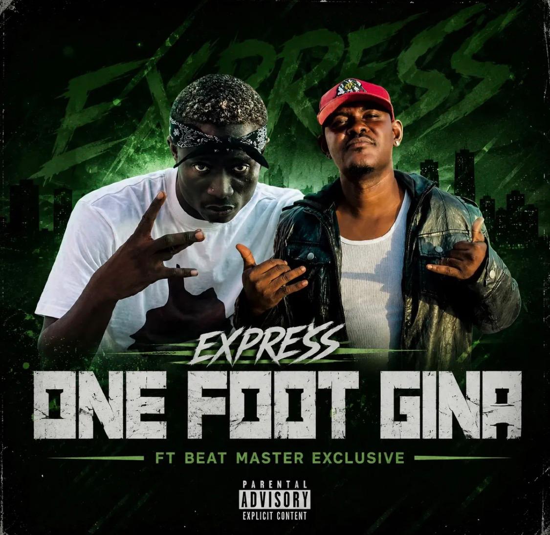 One Foot Gina by Express Ft. Beat Master Exclusive