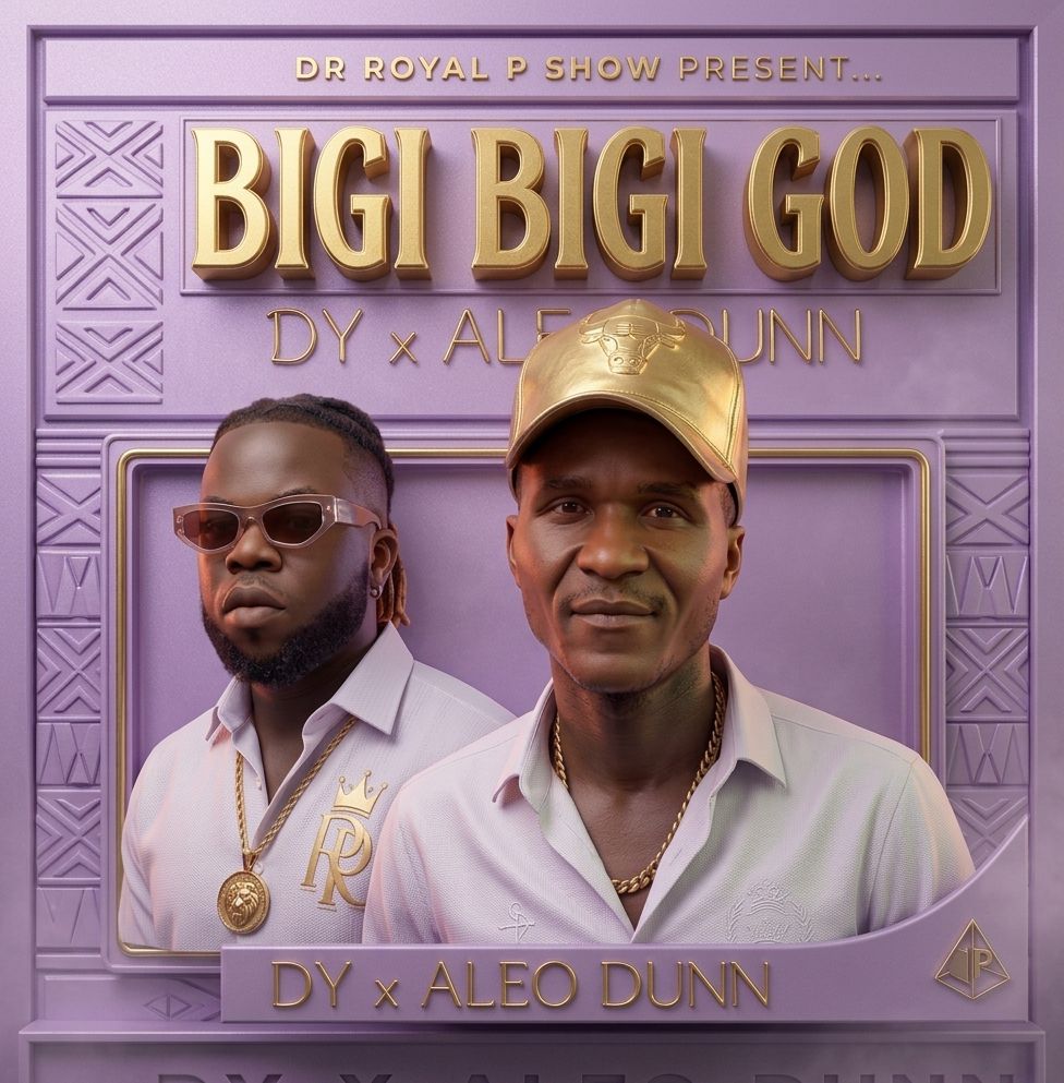 Bigi Bigi God by DY Ft. Aleo Dunn
