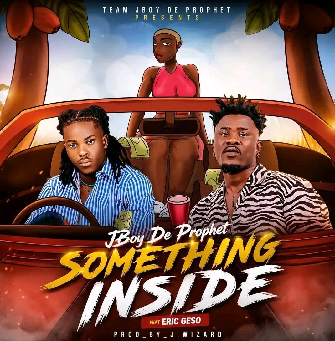 Something Inside [ J Wizard] by J Boy De Prophet Ft. Eric Geso