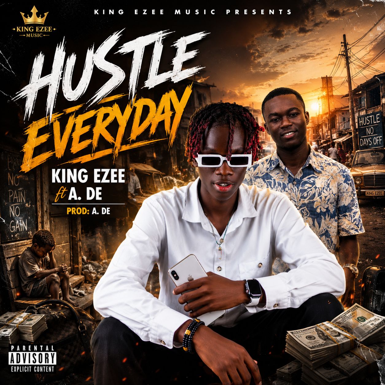 Hustle Everyday by King Ezee Ft. A Dee