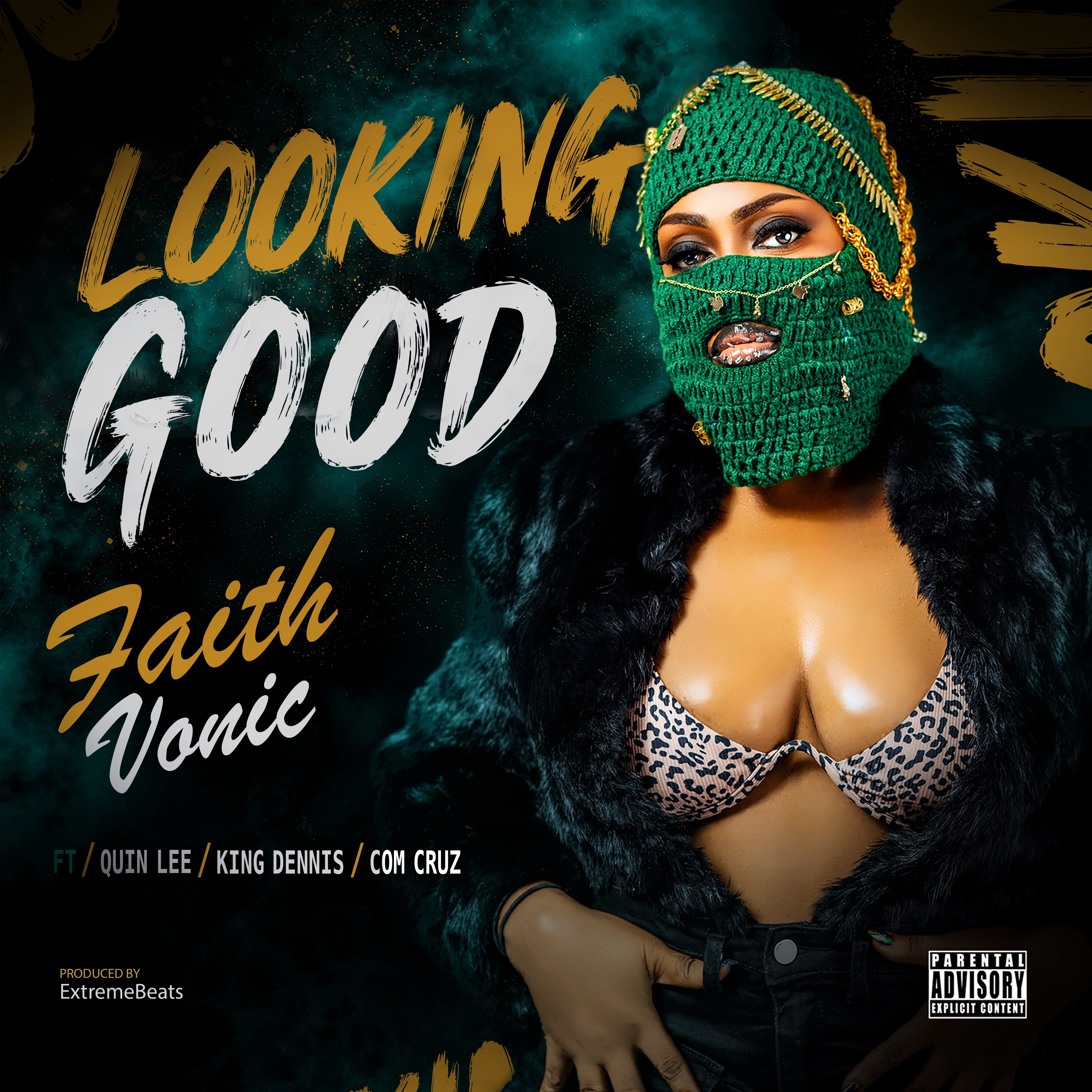 Looking Good by Faithvonic -Ft. King Dennis x Quin Lee x Com Cruz