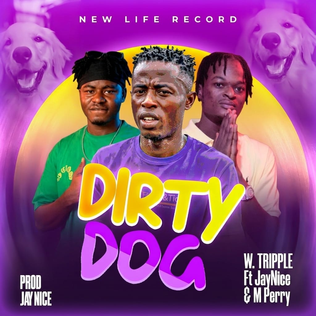 Dirty Dog by W. Tripple Ft. JayNice x M Perry