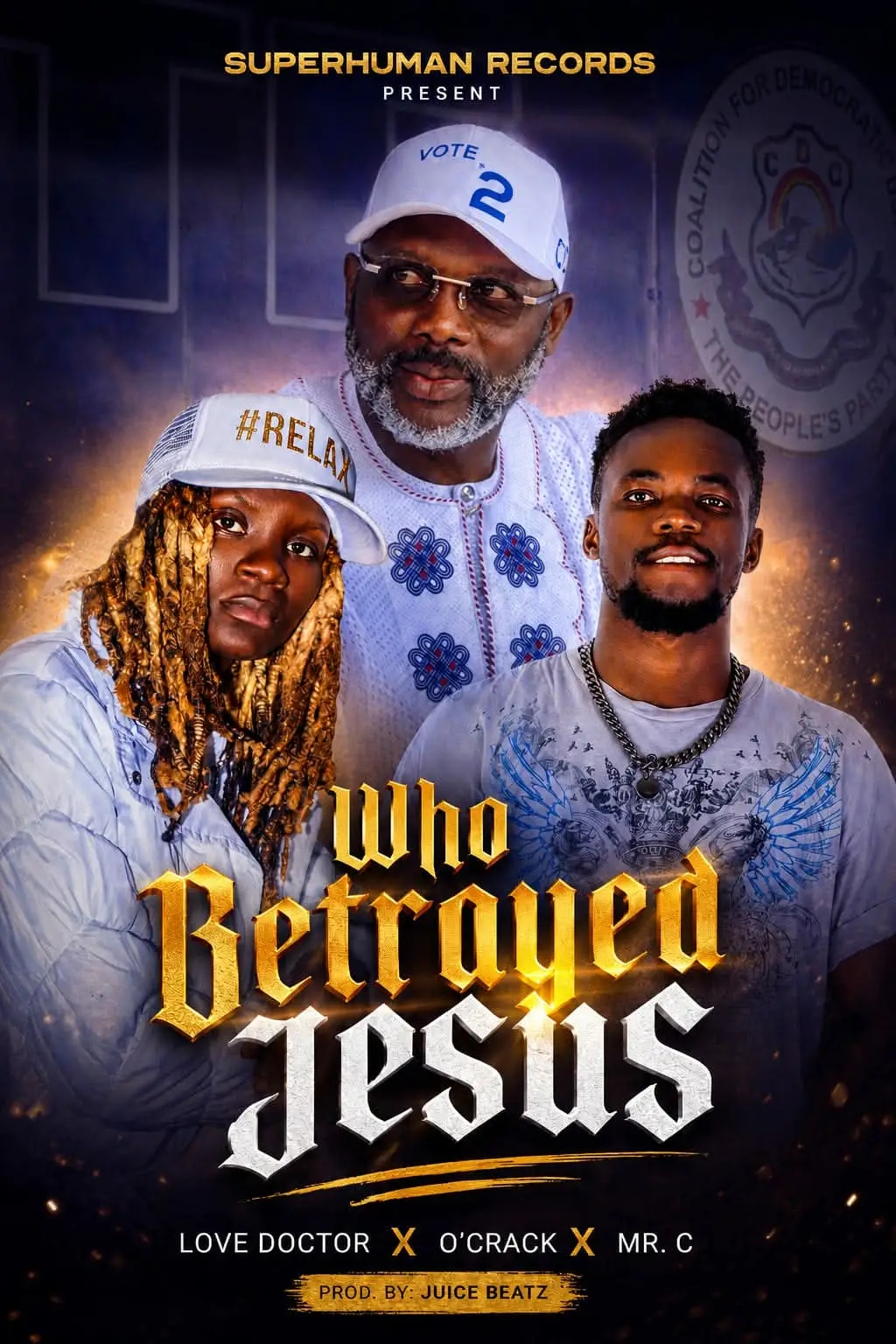 Who Betrayed Jesus by Love Doctor Ft. O'Crack x Mr. C