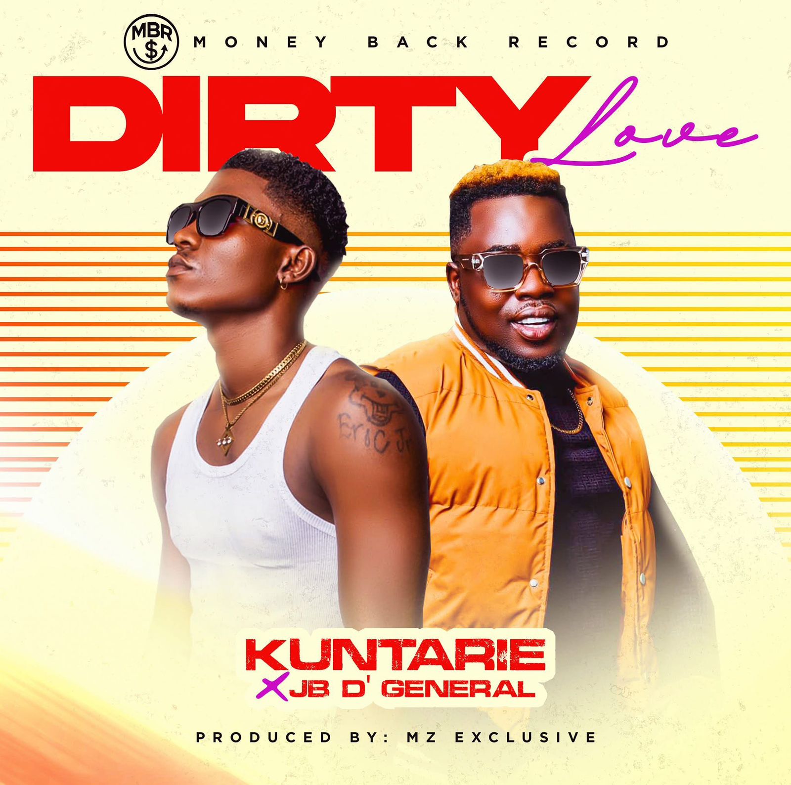 Dirty Love [Mz Exclusive ] by Kuntarie Ft. JB The General