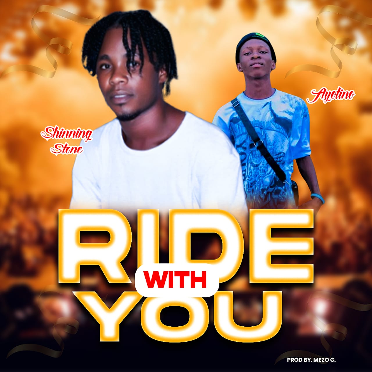 Ride With You [ Mezo G ] by Shinning Stone Ft. Ayotino