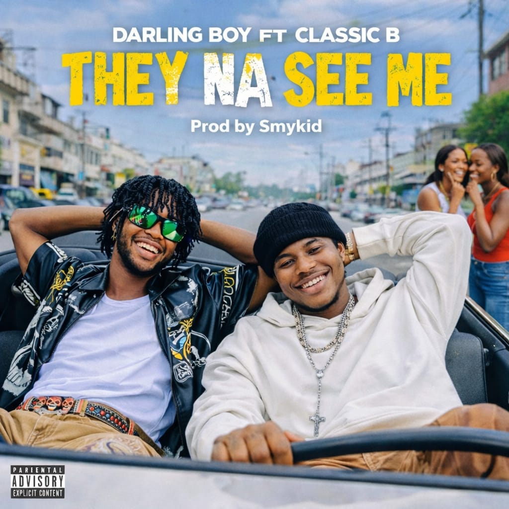 They Na See Me by Darling Boy Ft. Classic B