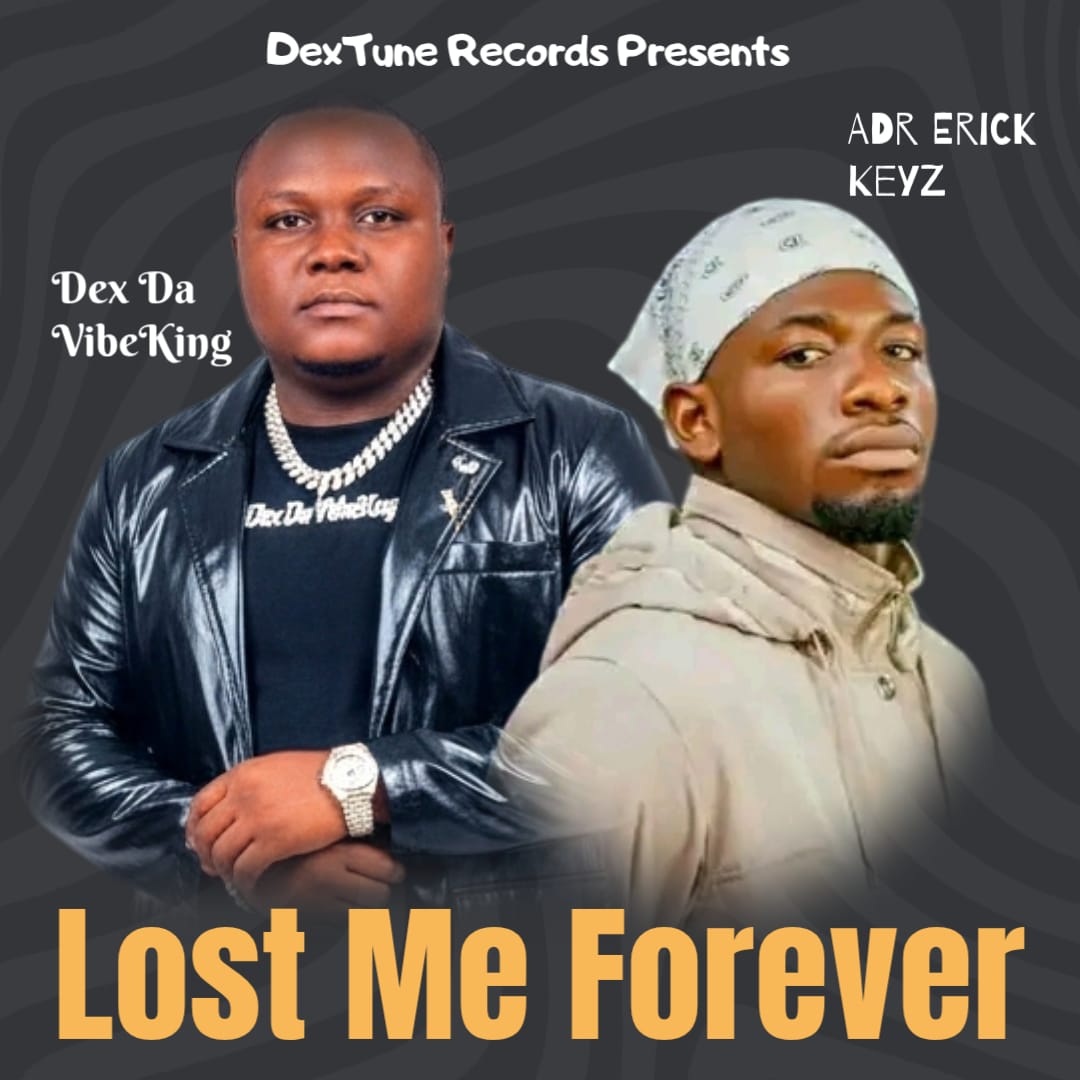 Lost Me Forever by Dex Da Vibeking Ft. Adr Erick Keyz