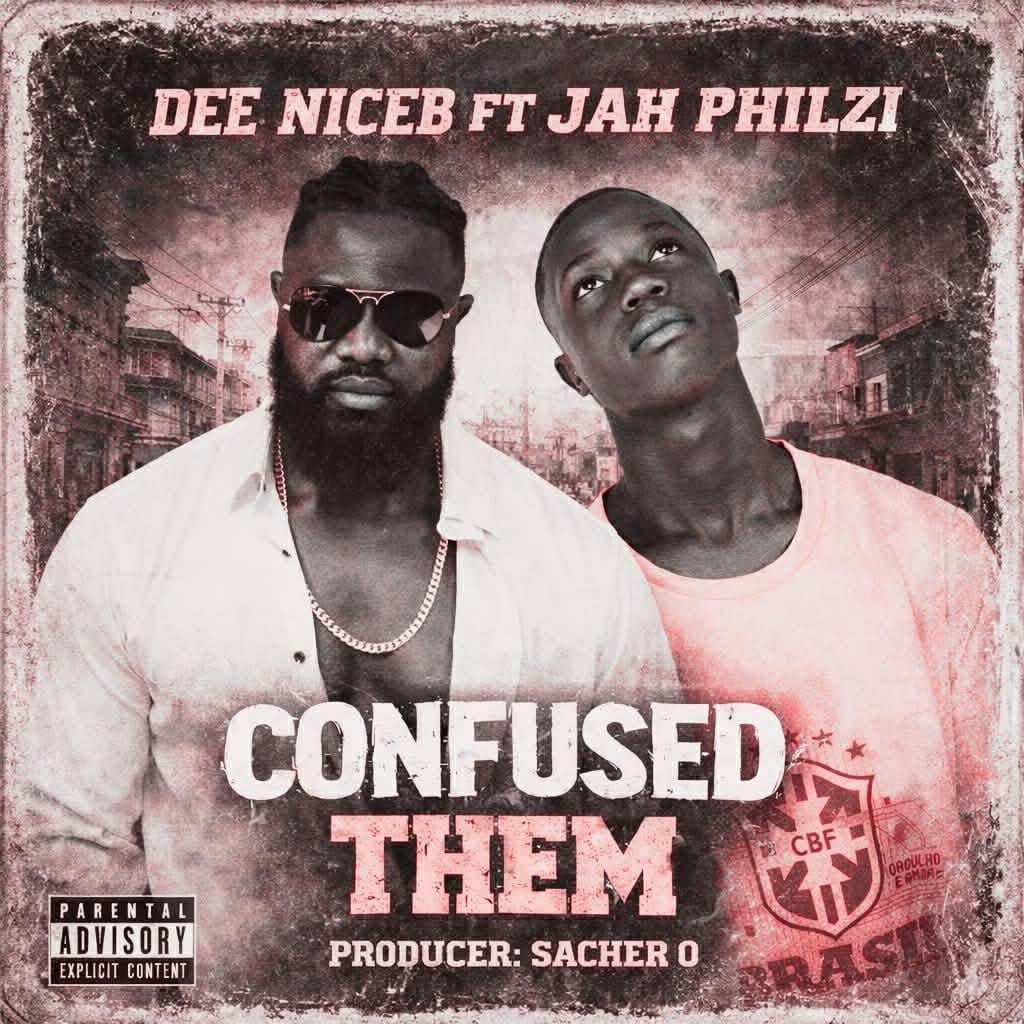 Confused Them by Dee NiceB Ft. Jah Philzi