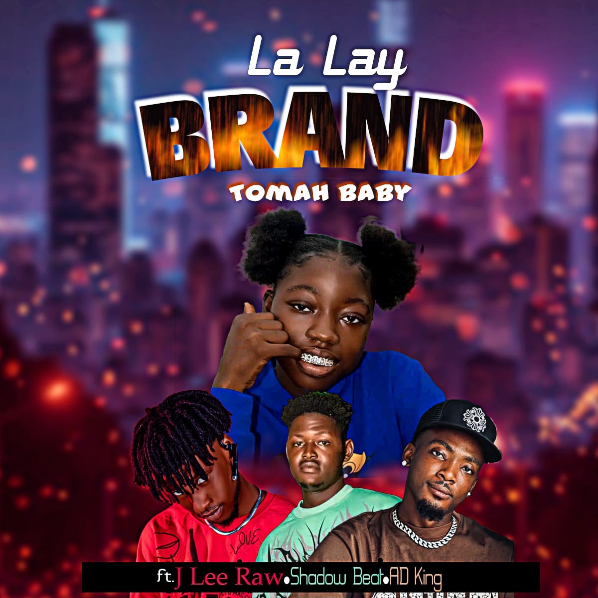 Tomah Baby Ft J Lee Raw X Shadow Beatz X AD King — La Lay Brand by Unknown Artist